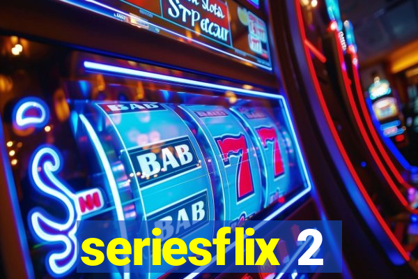 seriesflix 2